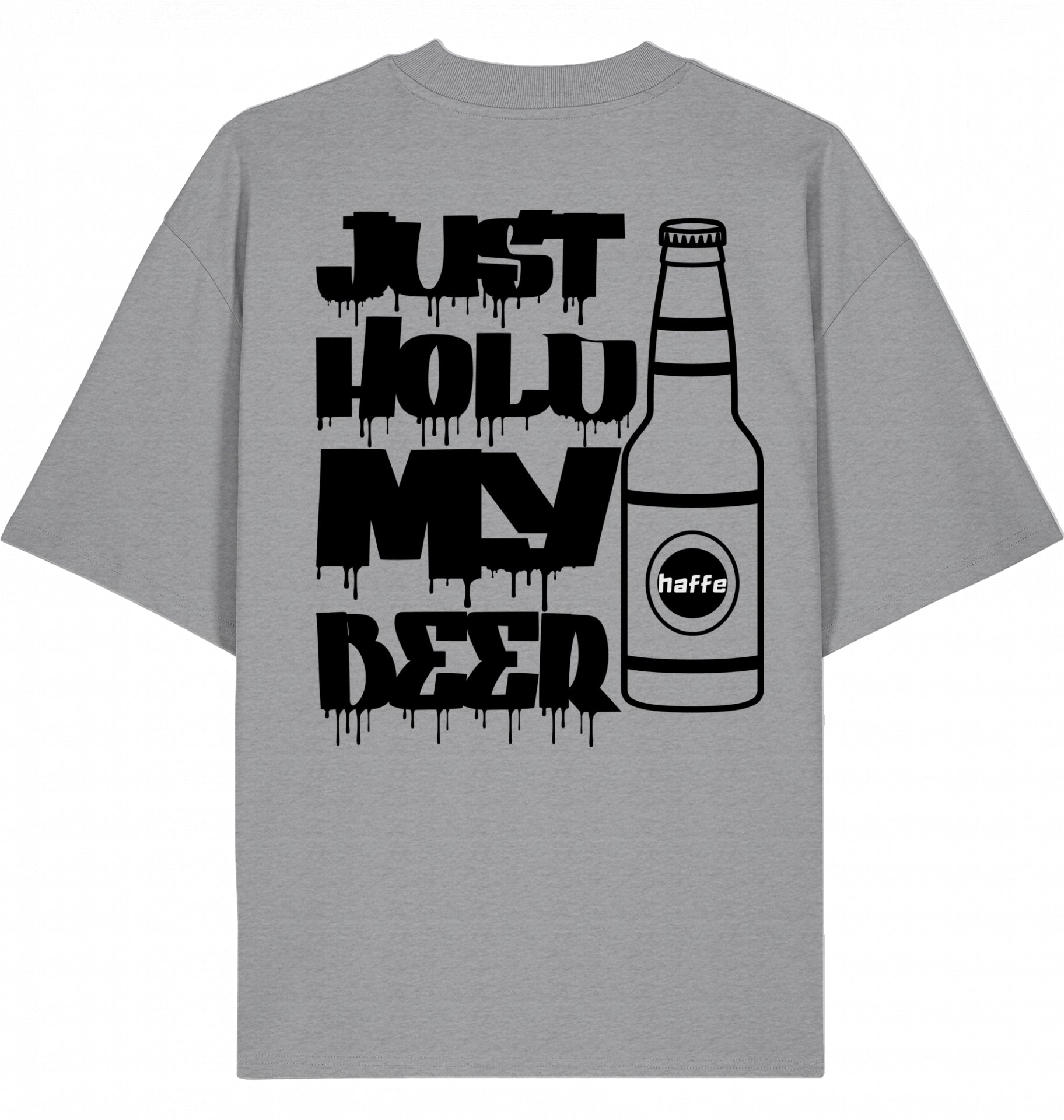 hold my beer Oversized
